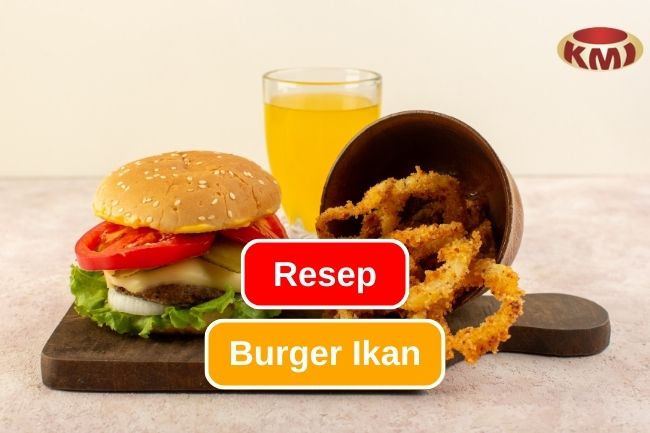 Coba Buat Resep Burger Ikan yang Lezat Ini